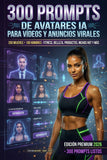 511) 300 PROMTS DE AVATARES IA PARA HACER VIDEOS VIRALES