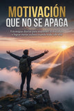 539) MOTIVACIÓN QUE NO SE APAGA