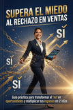 538) SUPERA AL MIEDO AL RECHAZO EN VENTAS